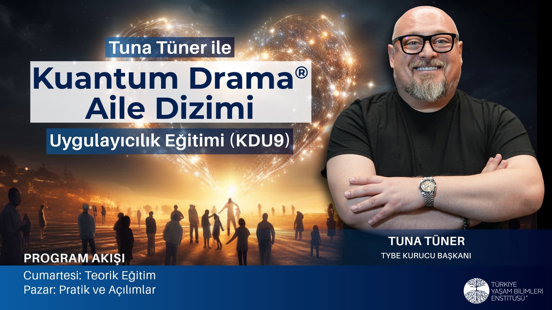 Tuna Tüner ile Kuantum Drama Aile Dizimi Uygulayıcılık Eğitimi (KDU-9)