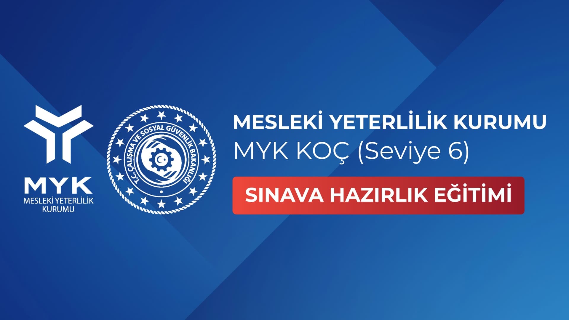 MYK KOÇ (Seviye 6) Sınava Hazırlık Eğitimi